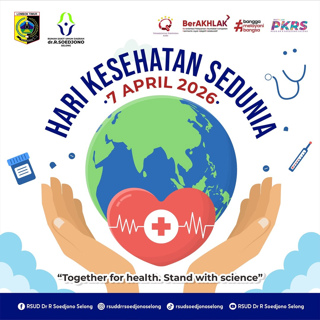 RSUD dr. R. Soedjono Selong Ajak Warga Lombok Timur Percaya Sains di Hari Kesehatan Sedunia 2026